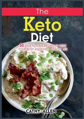 Libro The Keto Diet : 50 Easy To Make Recipes To Reset Yo...