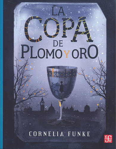 Copa De Plomo Y Oro, La - Cornelia Funke