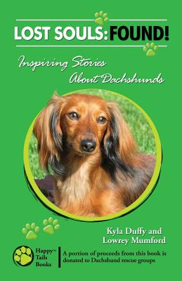 Libro Lost Souls: Found! Inspiring Stories About Dachshun...