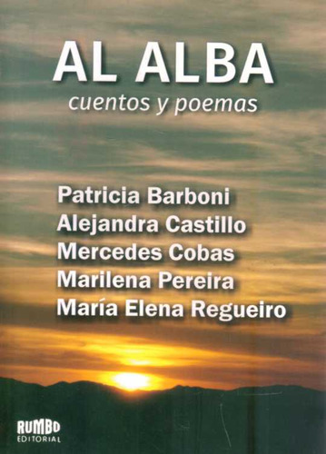 Al Alba. Cuentos Y Poemas