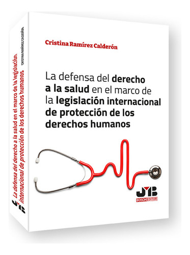 Libro La Defensa Del Derecho A La Salud En El Marco De La...