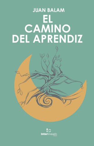 Libro: El Camino Del Aprendiz (spanish Edition)