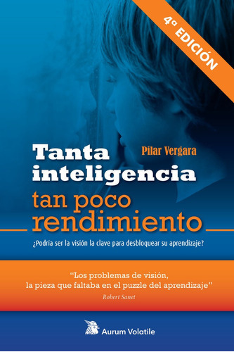 Tanta Inteligencia, Tan Poco Rendimiento, De Vergara Giménez, Pilar. Editorial Aurum Volatile0, Tapa Blanda En Español