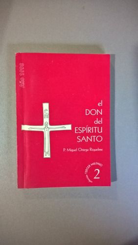 El Don Del Espíritu Santo - Ortega Riquelme