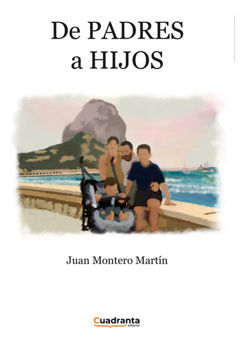 Libro De Padres A Hijos - Montero Martã­n, Juan