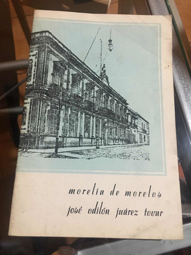 Morelia De Morelos- José Odilón Juárez