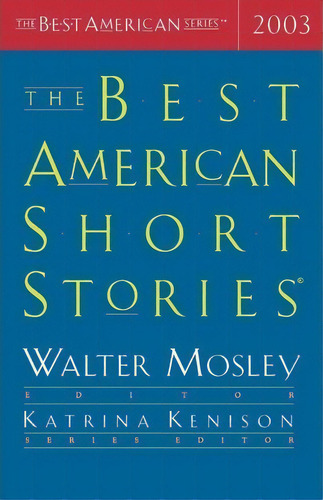 The Best American Short Stories 2003, De Walter Mosley. Editorial Best American Paper, Tapa Blanda En Inglés