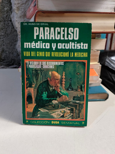 Paracelso Médico Y Ocutista - Dr. Hugo De Grial (Usado)