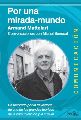 Por Una Mirada Mundo, Mattelart., Ed. Gedisa