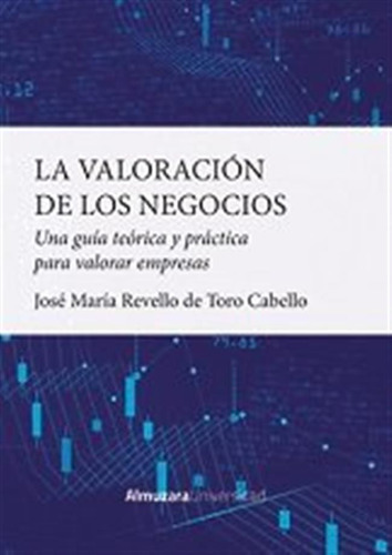 Valoracion De Los Negocios,la - Revello De Toro Cabello,jose