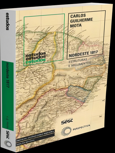 Nordeste 1817: Estruturas E Argumentos, De Mota, Carlos Guilherme. Editorial Sesc Sp*, Tapa Mole En Português