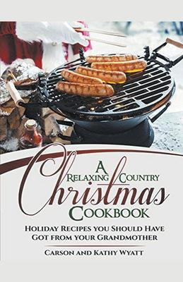 Libro A Relaxing Country Christmas Cookbook : Holiday Rec...