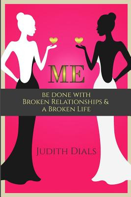 Libro Me: Be Done With Broken Relationships And A Broken ...