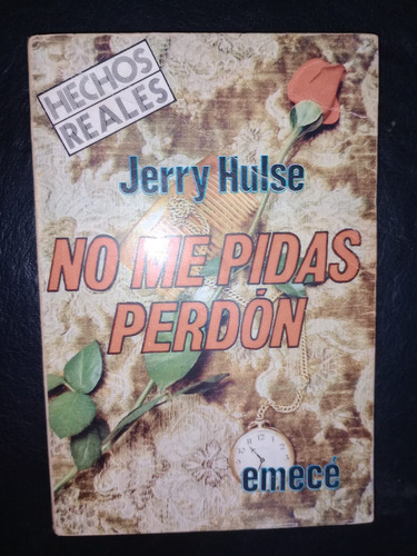 Libro No Me Pidas Perdín Jerry Hulse