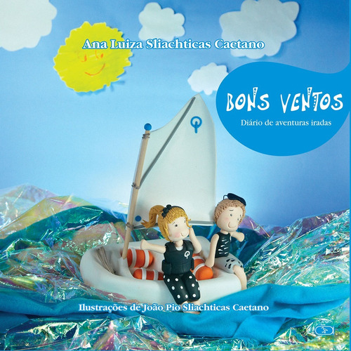 Bons ventos, de Caetano, Ana Luiza Sliachticas. Ibis Libris Editora, capa dura em português, 2013