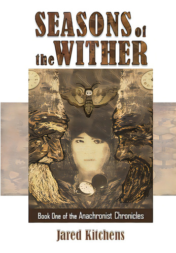 Seasons Of The Wither, De Kitchens, Jared. Editorial Lightning Source Inc, Tapa Blanda En Inglés
