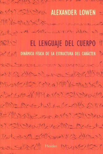 Libro El Lenguaje Del Cuerpo. De Alexander Lowen