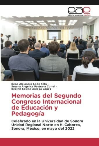 Memorias Del Segundo Congreso Internacional De Educación &-.