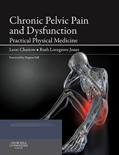 Chronic Pelvic Pain And Dysfunction  -  Chaitow, Leon
