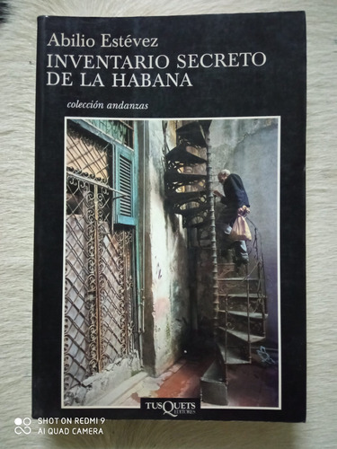 Abilio Estevez Inventario Secreto De La Habana Tusquets 