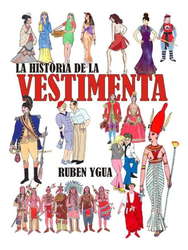 Libro: La Historia De La Vestimenta: Civil Y Militar (spanis