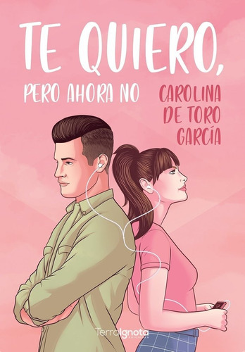 Libro Te Quiero, Pero Ahora No - De Toro Garcã­a, Carolina