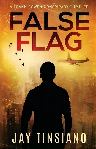 False Flag, De Jay Tinsiano. Editorial Bonafide Media Publishing, Tapa Blanda En Inglés