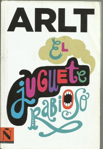 El Juguete Rabioso, De Roberto Arlt. Serie Ñ Editorial Ñ Clarin, Tapa Blanda, Edición 1ra En Esta Colección En Español, 2014