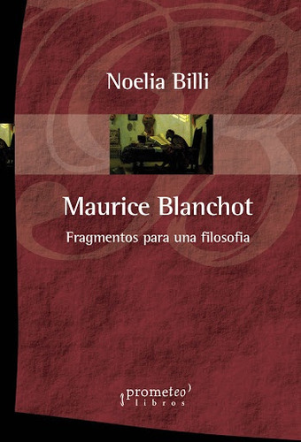 Maurice Blanchot - Fragmentos Para Una Filosofia - Noelia Bi