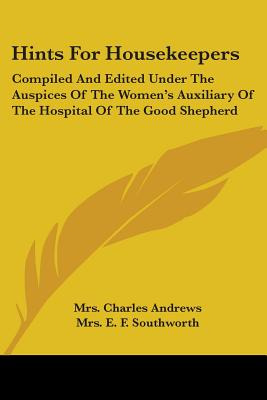 Libro Hints For Housekeepers: Compiled And Edited Under T...