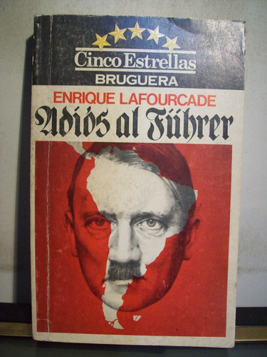 Adp Adios Al Fuhrer Enrique Lafourcade / Ed Bruguera 1982