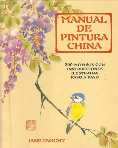 Manual De Pintura China - Dwight, Jane - Ediciones Acanto