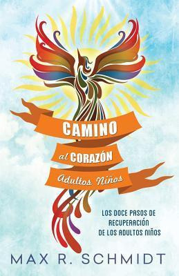 Libro Camino Al Coraz N - Max R Schmidt