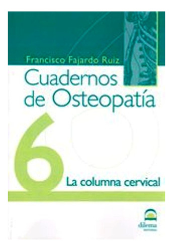 Osteopatia 6 Cuadernos . La Columna Cervical 