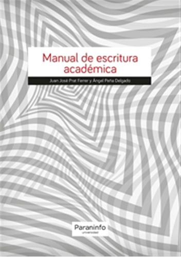 Manual De Escritura Académica - Prat Ferrer, Juan José  - *