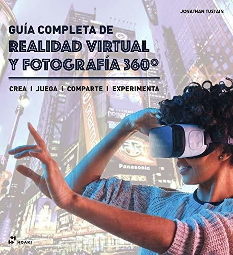 Guía Completa De Realidad Virtual Y Fotografía 360°