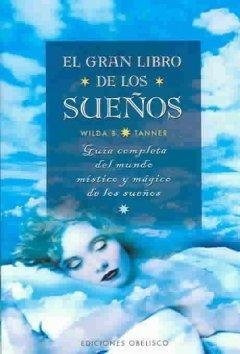 El Gran Libro De Los Sueños - Tanner, Wilda