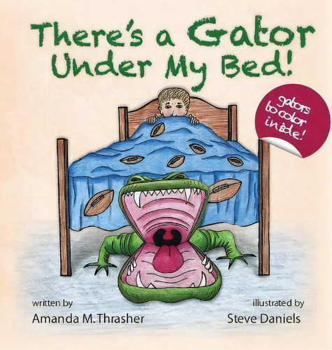 There's A Gator Under My Bed!, De Amanda M Thrasher. Editorial Progressive Rising Phoenix Press, Llc, Tapa Dura En Inglés