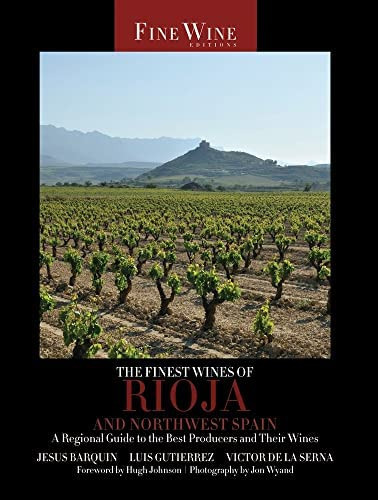 The Finest Wines Of Rioja And Northwest Spain : A Regional Guide To The Best Producers And Their ..., De Jesus Barquin. Editorial University Of California Press, Tapa Blanda En Inglés