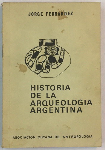 Jorge Fernandez Historia De La Arqueologia Argentina