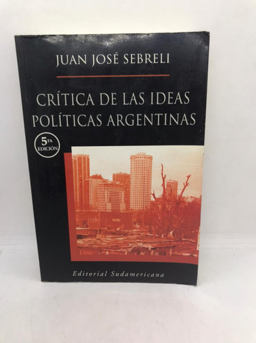 Critica De Las Ideas Politicas Arg - Sudamericana (usado) 