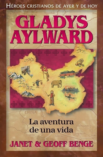 Gladys Aylward - La Aventura De Una Vida - Ywam