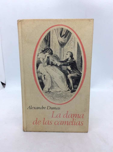 La Dama De Las Camelias - Alejandro Dumas - Lit Francesa