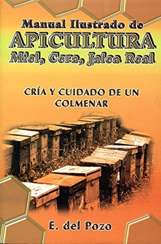 Manual Ilustrado De Apicultura