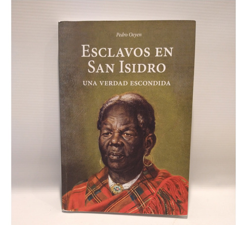 Esclavos En San Isidro Pedro Oeyen Maizal