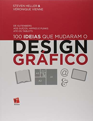 Libro 100 Ideias Que Mudaram O Design Gráfico De Gutemberg A