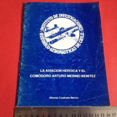 Aviación Heroica Y Comodoro Arturo Merino Alfonso Cuadrado 