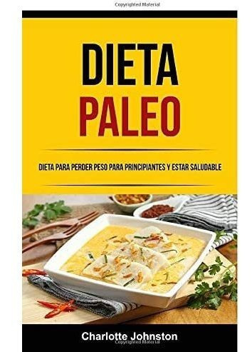 Libro: Dieta Paleo: Dieta Para Perder Peso Para Y Estar