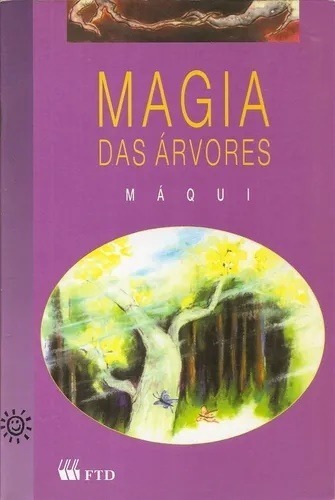 Magia Das Árvores - Máqui