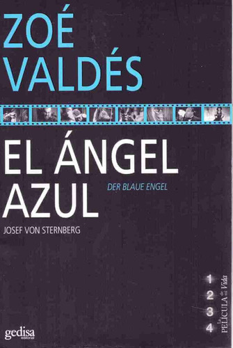 El ángel azul, de Valdés, Zoé. Serie La Película de mi vida Editorial Gedisa en español, 2008